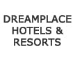 Dreamplace hotels & resorts