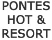 Pontes hots & resorts